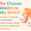 Baby shoes with cartoon designs on a light background, featuring text about WooAttire baby shoes.